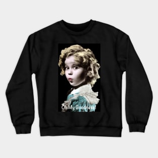 Shirley Temple Oh My Goodness Crewneck Sweatshirt